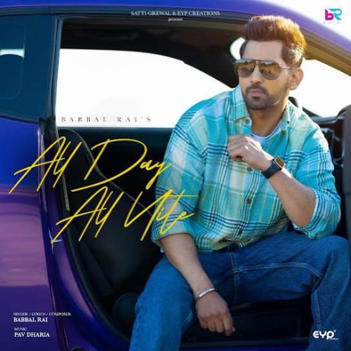 All Day All Nite Babbal Rai Mp3 Song Free Download