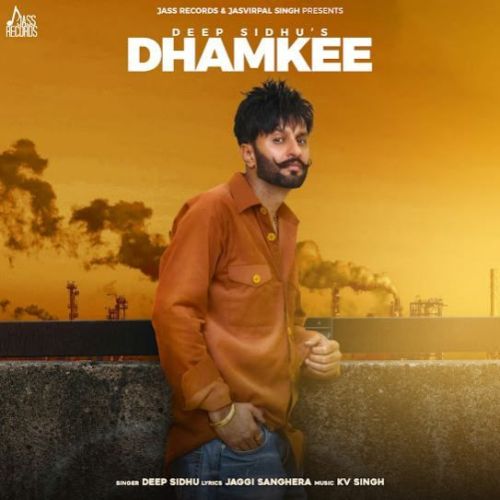 Dhamkee Deep Sidhu Mp3 Song Free Download