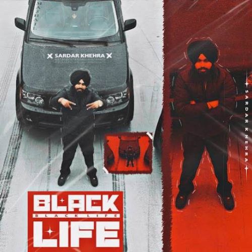 Black Life Sardar Khehra Mp3 Song Free Download