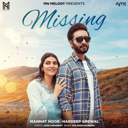 Missing Mannat Noor, Hardeep Grewal Mp3 Song Free Download