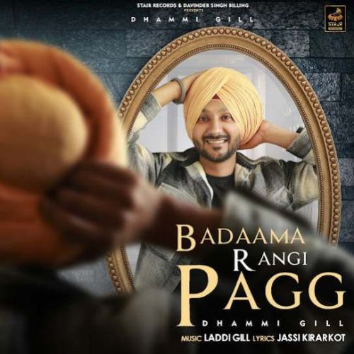 Badaama Rangi Pagg Dhammi Gill Mp3 Song Free Download