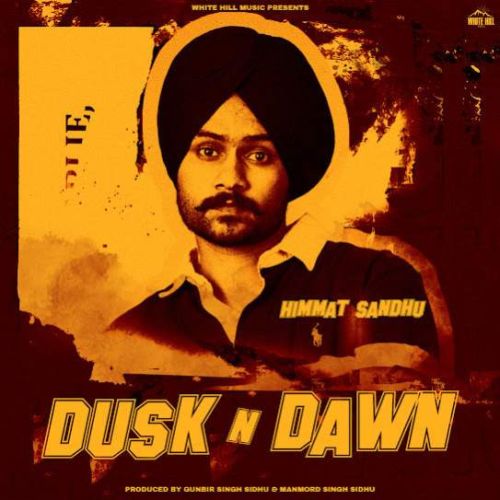 Dusk N Dawn - EP Himmat Sandhu full album mp3 songs download