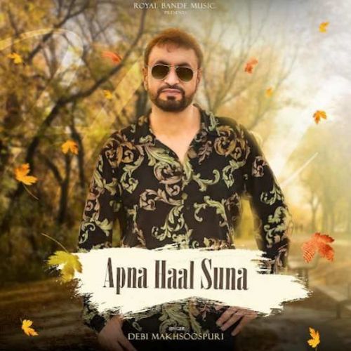 Apna Haal Suna Debi Makhsoospuri Mp3 Song Free Download