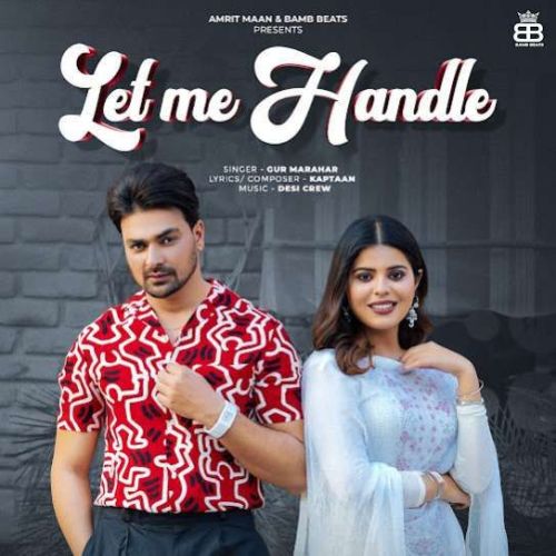 Let Me Handle Gur Marahar Mp3 Song Free Download