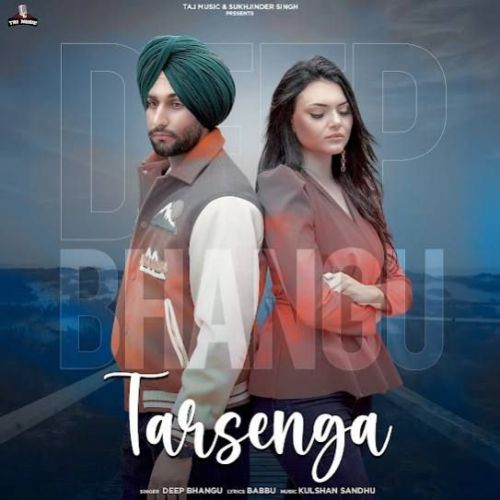 Tarsenga Deep Bhangu Mp3 Song Free Download