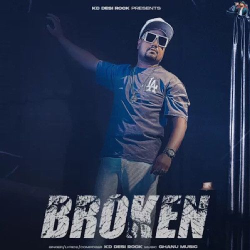 Broken KD Desi Rock Mp3 Song Free Download