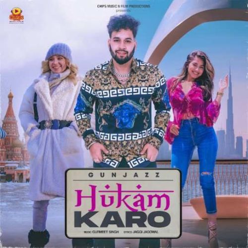 Hukam Karo Gunjazz Mp3 Song Free Download