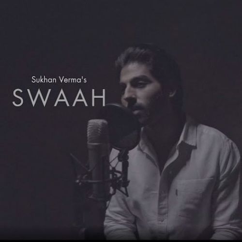 Swaah Sukhan Verma Mp3 Song Free Download