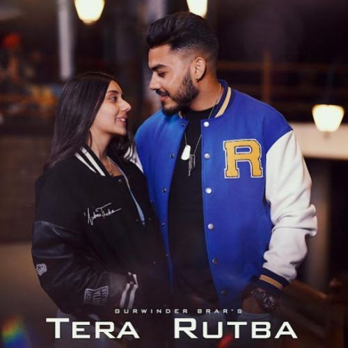 Tera Rutba Gurwinder Brar Mp3 Song Free Download