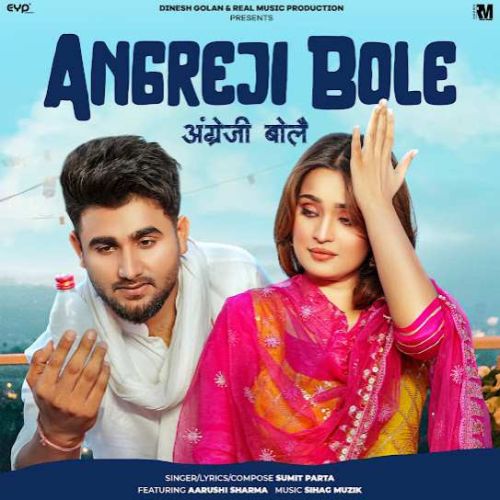 Angreji Bole Sumit Parta Mp3 Song Free Download