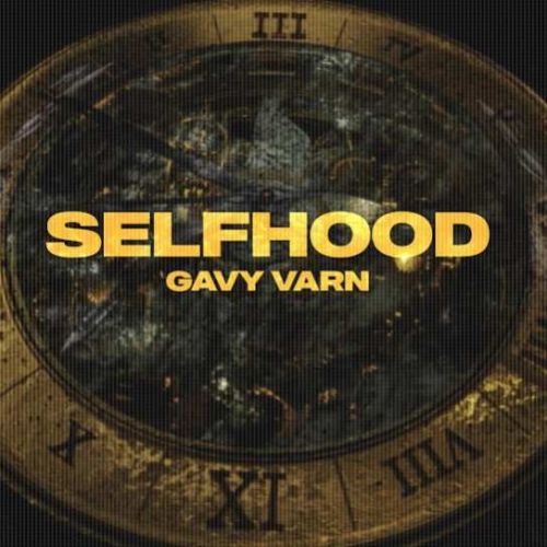 Selfhood Gavy Varn Mp3 Song Free Download