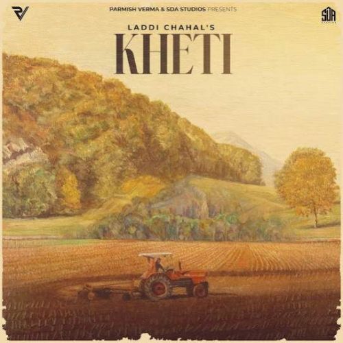 Kheti Laddi Chahal Mp3 Song Free Download