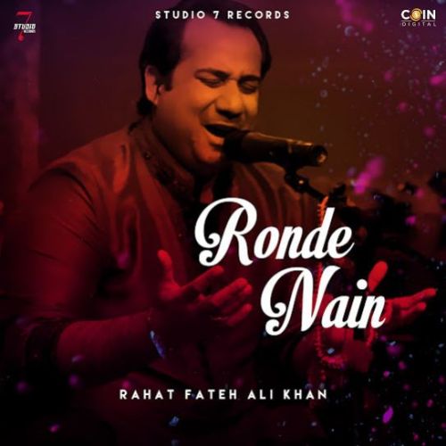 Ronde Nain Rahat Fateh Ali Khan Mp3 Song Free Download