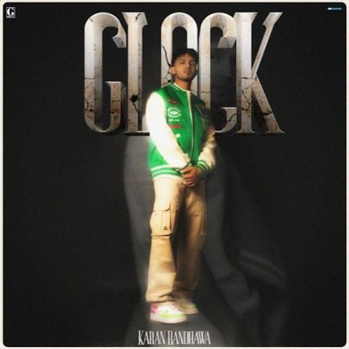 Glock Karan Randhawa Mp3 Song Free Download