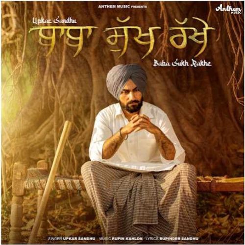 Baba Sukh Rakhe Upkar Sandhu Mp3 Song Free Download