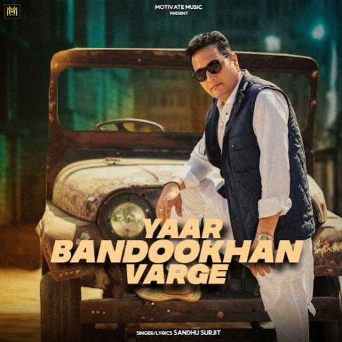 Yaar Bandookhan Varge Sandhu Surjit Mp3 Song Free Download