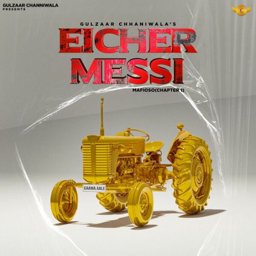 Eicher Messi Gulzaar Chhaniwala Mp3 Song Free Download