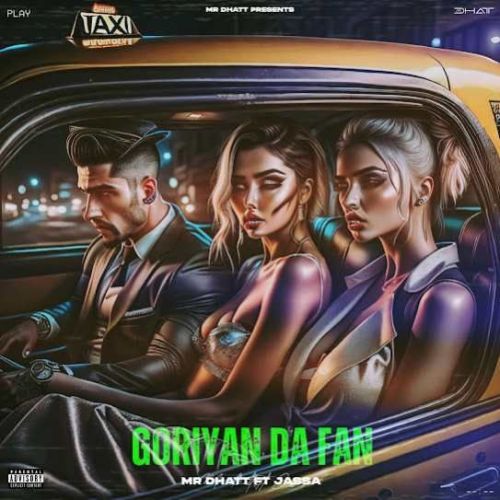 Goriyan Da Fan Mr Dhatt Mp3 Song Free Download