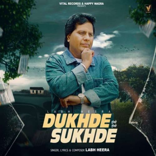 Dukhde Sukhde Labh Heera Mp3 Song Free Download