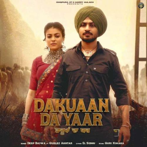 Dakuaan Da Yaar Deep Bajwa Mp3 Song Free Download