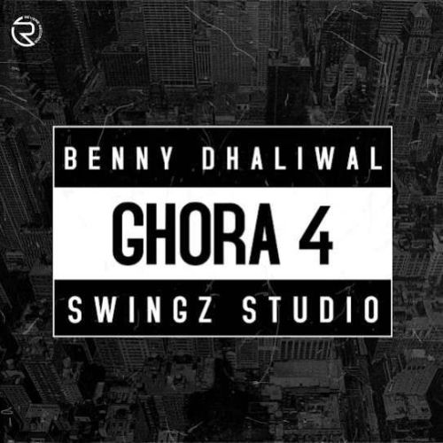 Ghora 4 Benny Dhaliwal Mp3 Song Free Download