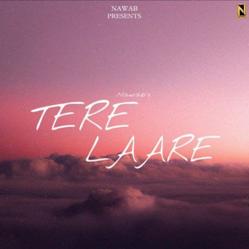 Tere Laare Nawab Mp3 Song Free Download