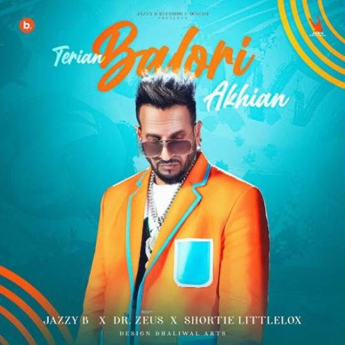 Terian Balori Akhian Jazzy B Mp3 Song Free Download