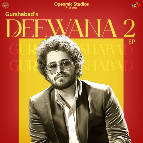 Deewana 2 - EP Gurshabad full album mp3 songs download