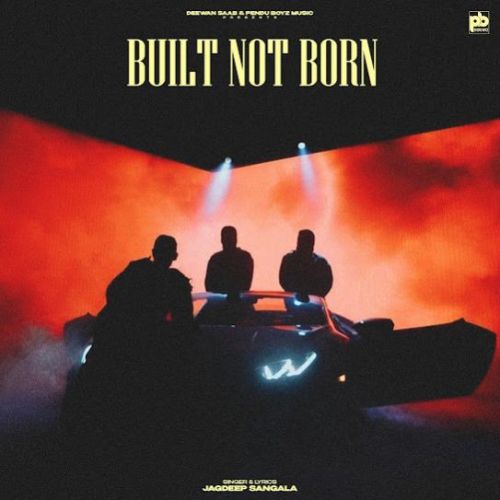 Built Not Born - EP Jagdeep Sangala full album mp3 songs download