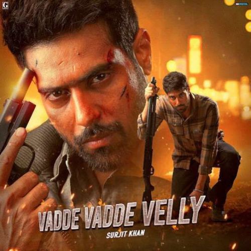 Vadde Vadde Velly Surjit Khan Mp3 Song Free Download