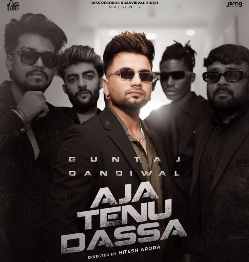 Aja Tenu Dassa Guntaj Dandiwal Mp3 Song Free Download