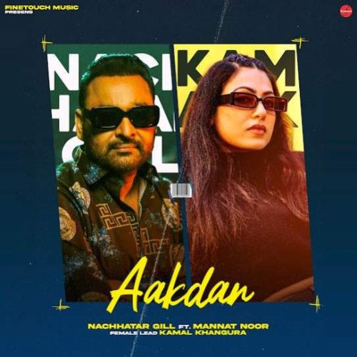Aakdan Nachhatar Gill Mp3 Song Free Download