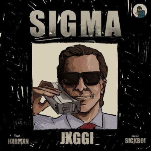 Sigma Jxggi Mp3 Song Free Download