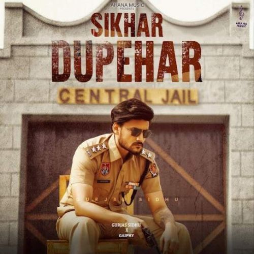 Sikhar Dupehar Gurjas Sidhu Mp3 Song Free Download