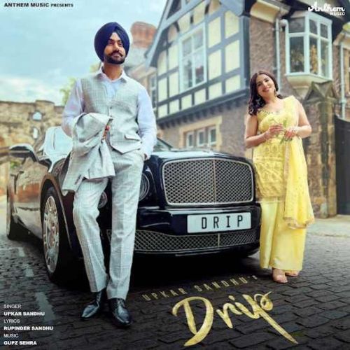 Drip Upkar Sandhu Mp3 Song Free Download