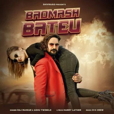 Badmash Bateu Raj Mawar Mp3 Song Free Download