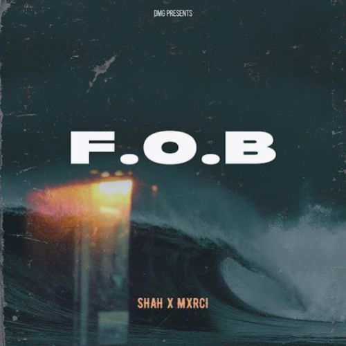 F.O.B SHAH Mp3 Song Free Download