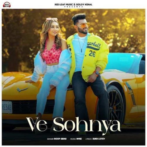 Ve Sohnya Roop Sidhu Mp3 Song Free Download