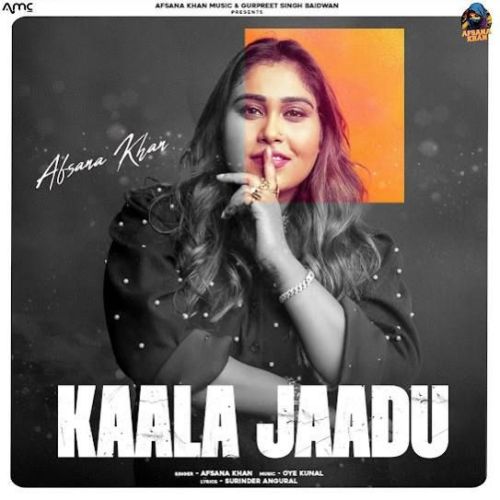 Kaala Jaadu Afsana Khan Mp3 Song Free Download