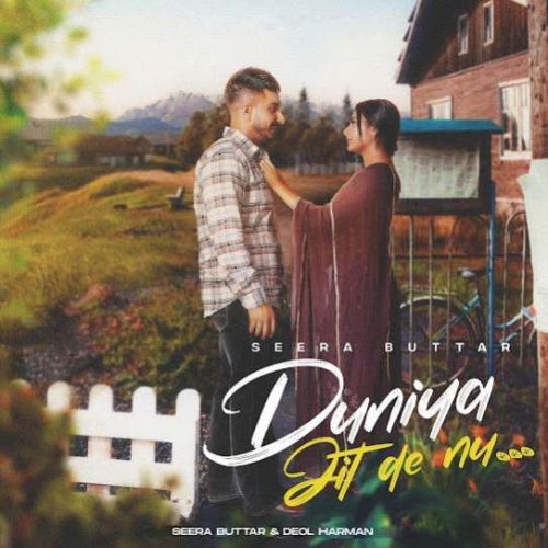 Duniya Jit De Nu Seera Buttar Mp3 Song Free Download