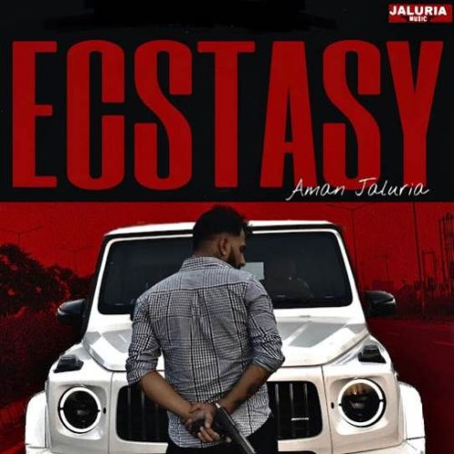 Ecstasy Aman Jaluria Mp3 Song Free Download