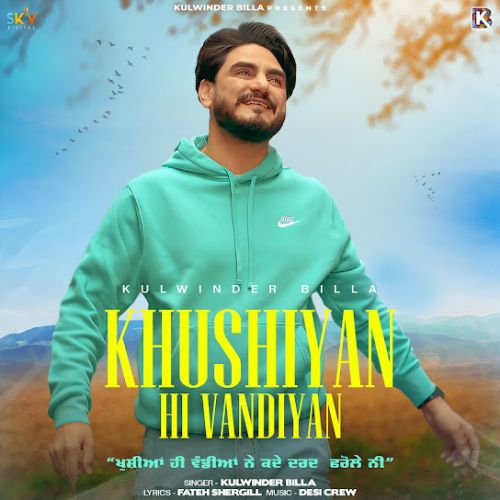 Khushiyan Hi Vandiyan Kulwinder Billa Mp3 Song Free Download