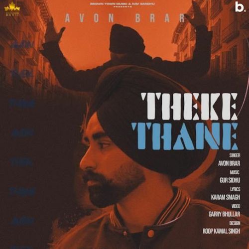 Theke Thane Avon Brar Mp3 Song Free Download