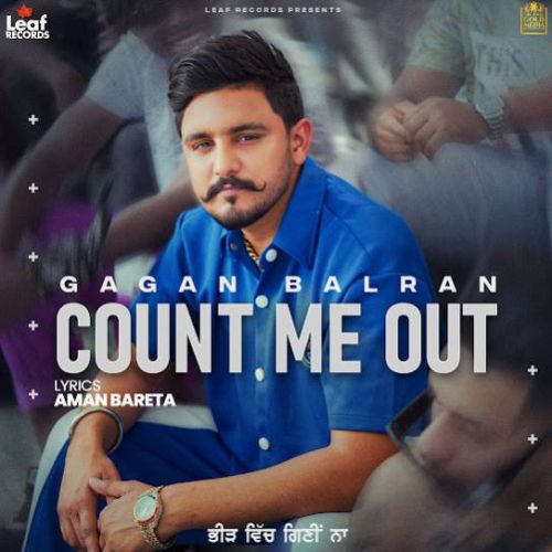 Count Me Out Gagan Balran Mp3 Song Free Download