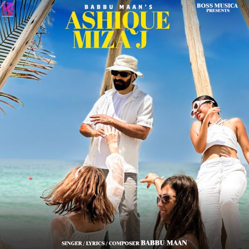 Ashique Mizaj Babbu Maan Mp3 Song Free Download