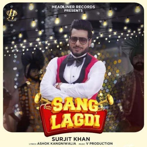 Sang Lagdi Surjit Khan Mp3 Song Free Download