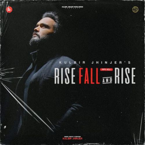 Rise Fall & Rise - EP Kulbir Jhinjer full album mp3 songs download