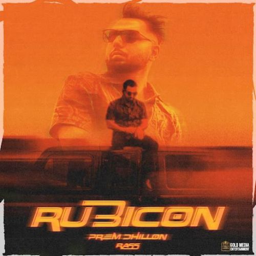 Rubicon Prem Dhillon Mp3 Song Free Download