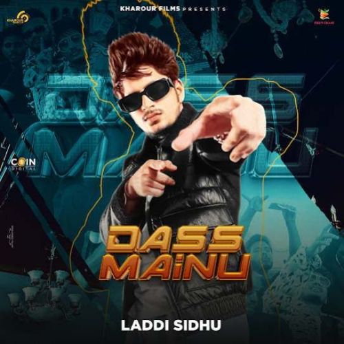 Dass Mainu Laddi Sidhu Mp3 Song Free Download