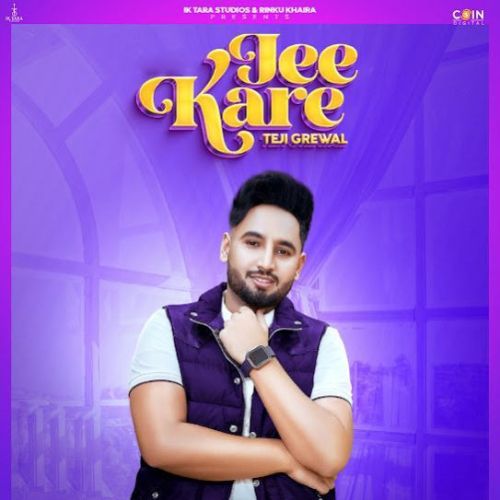 Jee Kare Teji Grewal Mp3 Song Free Download